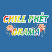 Chill Phết Drama