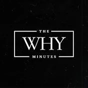 The Why Minutes