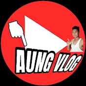 AUNG VLOG