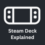 Steam Deck Explained