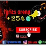 lyrics Arena +254