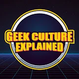 Geek Culture Explained