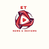 ET News & Reviews