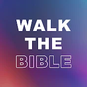 Walk the Bible