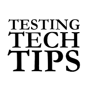 Testing Tech Tips