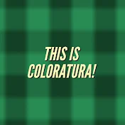 This is Coloratura!