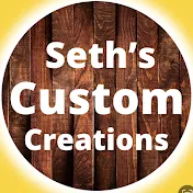 Seth's Custom Creations