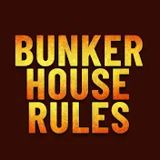 Bunker House Rules