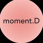 모먼트디 moment.D