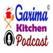 Garima Kitchen Podcast