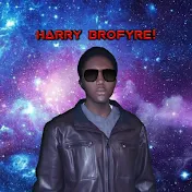 Harry BroFyre!