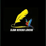 Slow Reverb Lovers