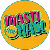 Masti Aur Hasi