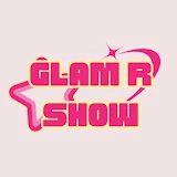 Glam R Show