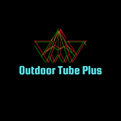 Outdoor Tube Plus
