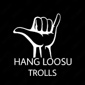 HANG LOOSU TROLL