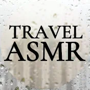 Travel ASMR