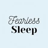 Fearless Sleep