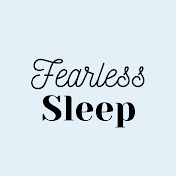 Fearless Sleep