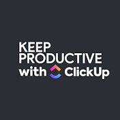 Keep Productive with ClickUp