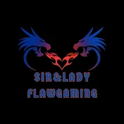 Sir&LadyFlawgaming