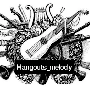 Hangouts melody