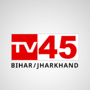 TV45 Bihar Jharkhand