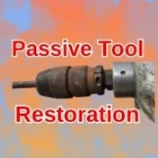 Passive Tool Restoration