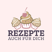 Rezepte auch für dich