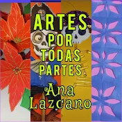 Artes por todas partes,  Ana Lazcano