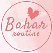 Bahar Routine