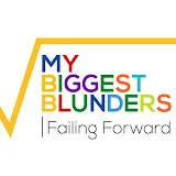 My Biggest Blunders | Failing Forward