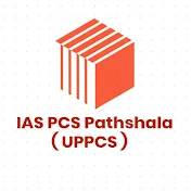 IAS PCS Pathshala - UPPCS