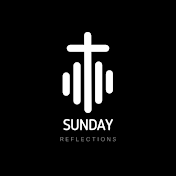 Sunday Reflections