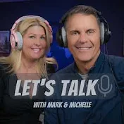 Let's Talk with Mark and Michelle