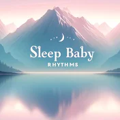 Sleep Baby Rhythms