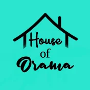 HOUSE OF DRAMA