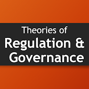 Theories of Regulation & Governance