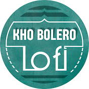 Kho Bolero Lofi