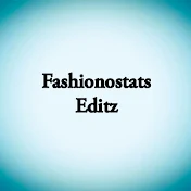 Fashionostats Editz
