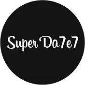 Super Da7e7