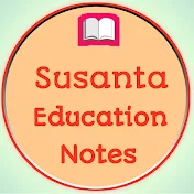 Susanta Education Notes