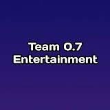 Team 0.7 Entertainment