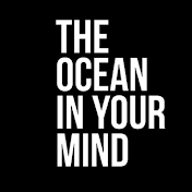 The Ocean In Your Mind