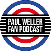 Paul Weller Fan Podcast