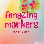 Amazing markers for kids