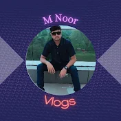 M Noor Vlogs