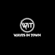 Waves In Town