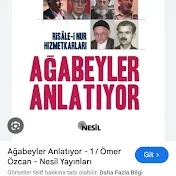 AĞABEYLER ANLATIYOR