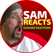 Sam Reacts